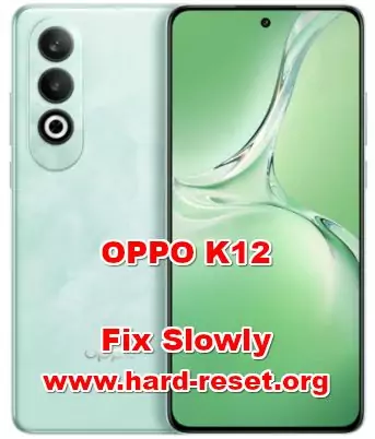 how to fix lagging OPPO K12 make faster