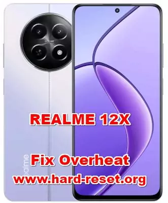 how to fix overheat temperature issues on REALME 12X