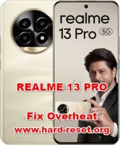 how to fix overheat problems on REALME 13 PRO