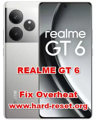 how to fix overheating issues on REALME GT 6