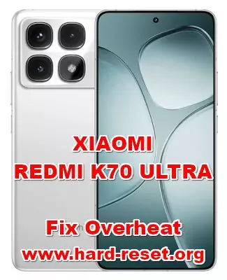 how to fix overheat problems on XIAOMI REDMI K70 ULTRA