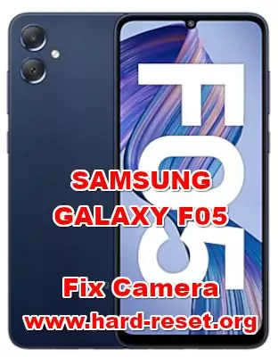 solutions to fix camera problems on SAMSUNG GALAXY F05
