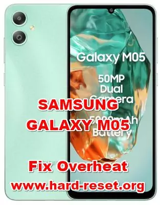 how to fix overheat problems on SAMSUNG GALAXY M05 issues