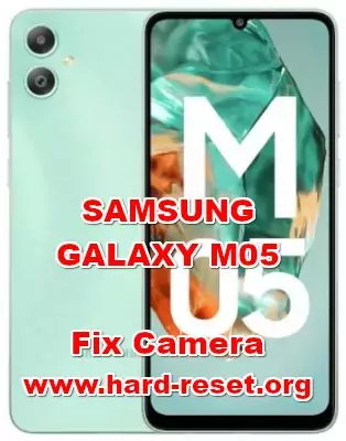 how to fix camera problems on SAMSUNG GALAXY M05