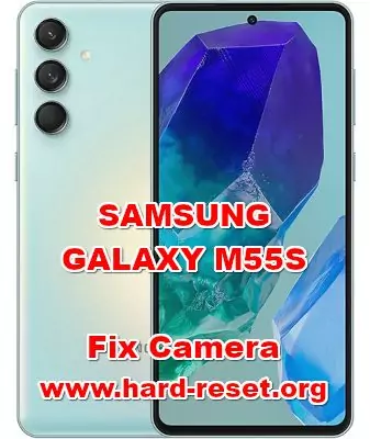 how to fix camera problems on SAMSUNG GALAXY M55S