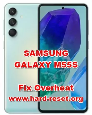 how to fix overheat problems on SAMSUNG GALAXY M55S