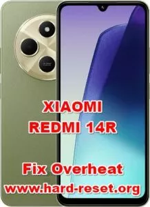 how to fix overheat XIAOMI REDMI 14R