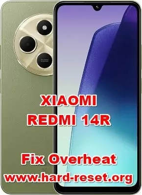 how to fix overheat XIAOMI REDMI 14R