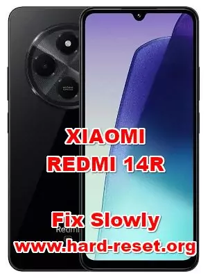 how to fix slowly XIAOMI REDMI 14R